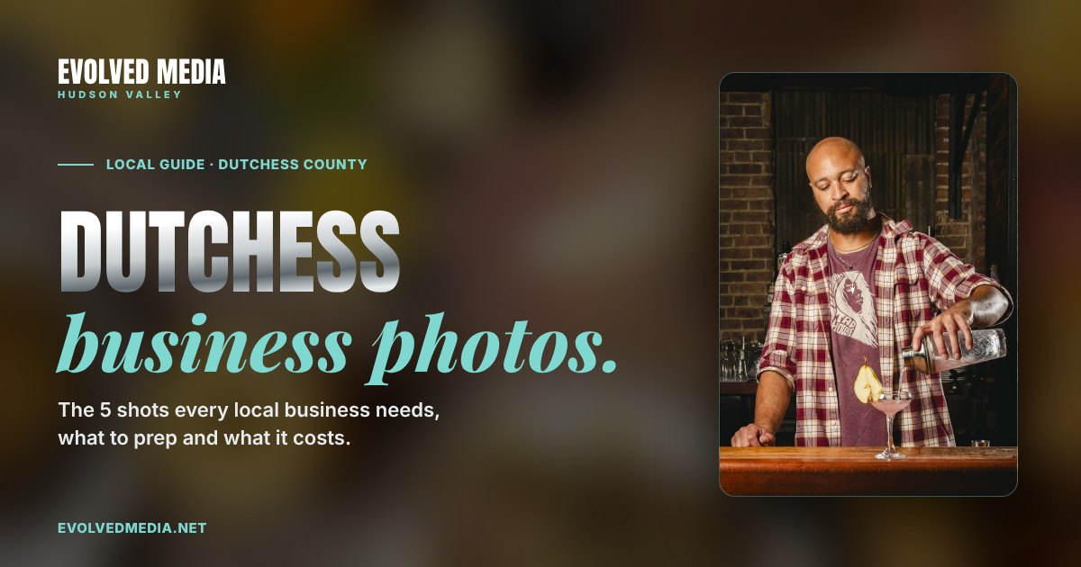 Dutchess County business photography guide by Evolved Media